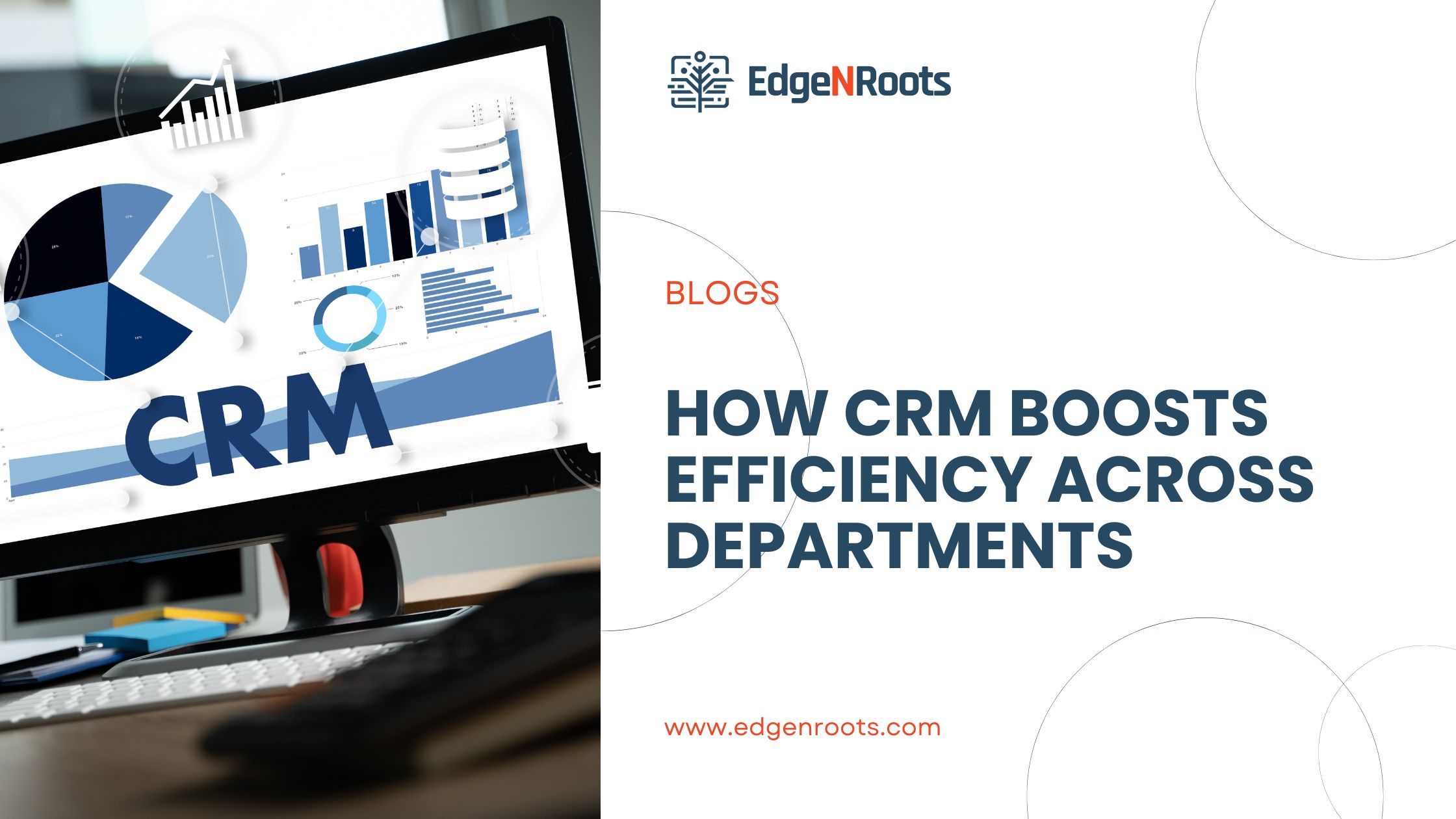 How CRM Boosts Efficiency Across Departments