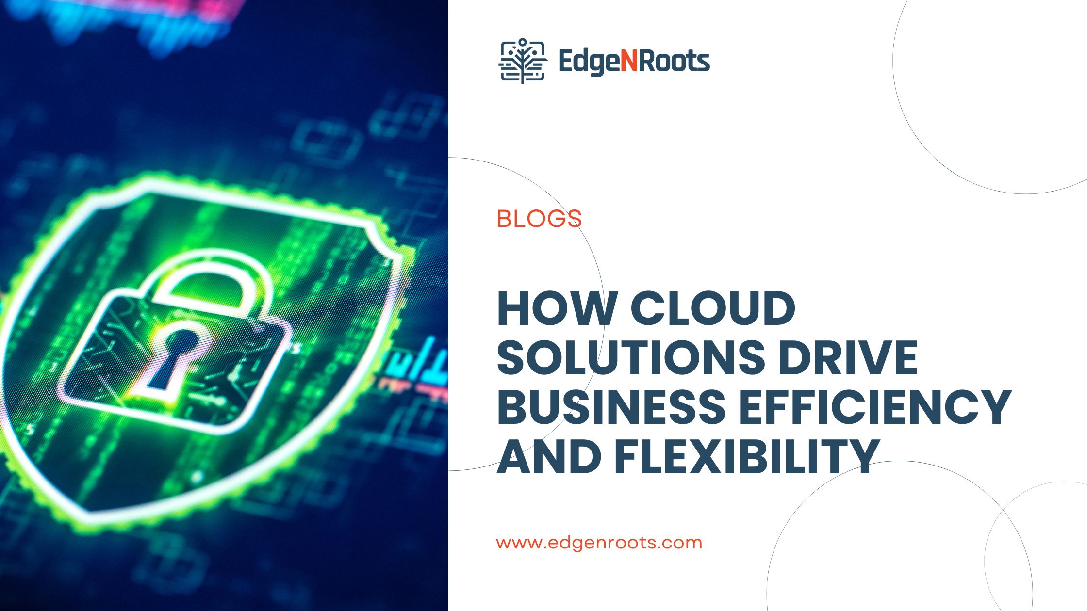 How Cloud Solutions Drive Business Efficiency and Flexibility