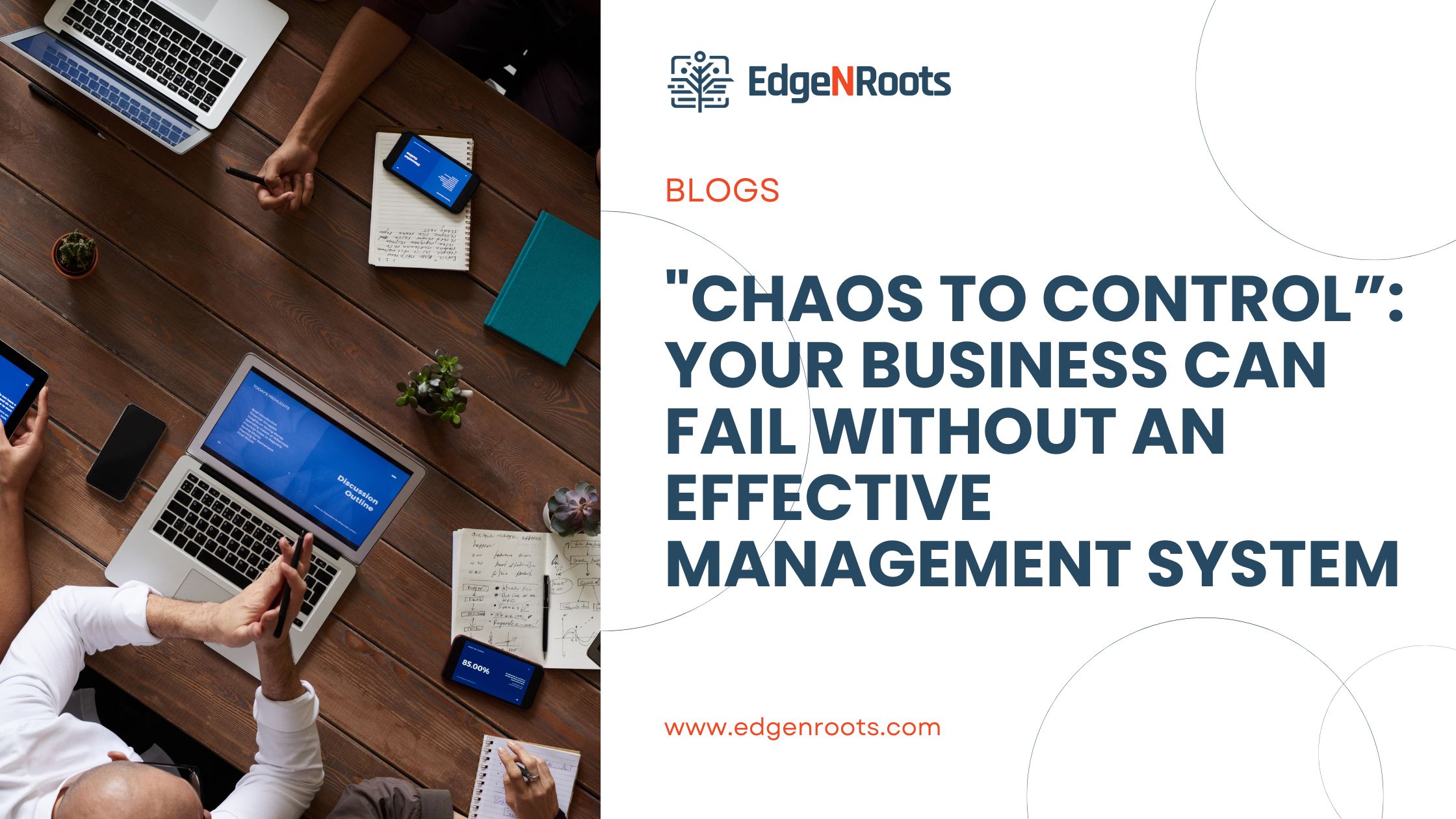 Chaos to Control” Your Business Can Fail Without an Effective Management System